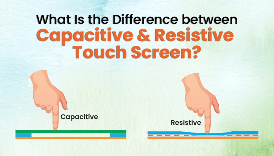 Resistive vs Capacitive Touchscreens LcdSLD